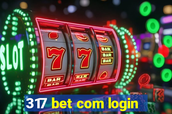 317 bet com login